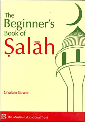 The Beginner's Book of Salah